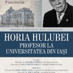 Image for 27 noiembrie 2025 – Conferinţa “Horia Hulubei profesor la Universitatea din Iaşi”